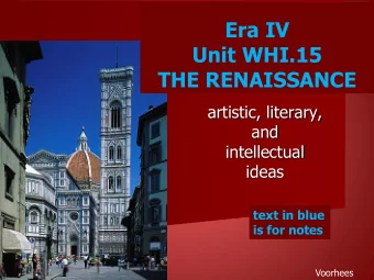 Era IV  Unit WHI.15  THE RENAISSANCE  artistic, literary,  and  intellectual  ideas  text in blue