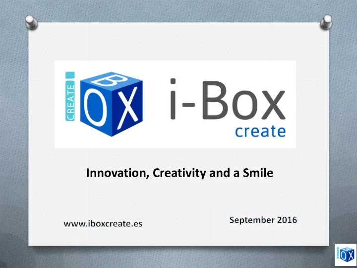innovation creativity and a smile