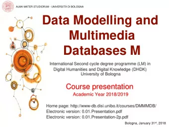 Data Modelling and  Multimedia  Databases M  International Second cycle degree programme (LM) in