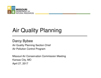 Air Quality Planning  Darcy Bybee  Air Quality Planning Section Chief  Air Pollution Control