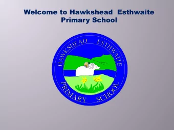 Welcome to Hawkshead  Esthwaite  Primary School  We went to Haws End on  This is the view  a