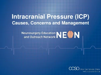Intracranial Pressure (ICP)  Causes, Concerns and Management  The Neurosurgery and Education