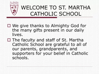 WELCOME TO ST. MARTHA  CATHOLIC SCHOOL  We give thanks to Almighty God for  the many gifts