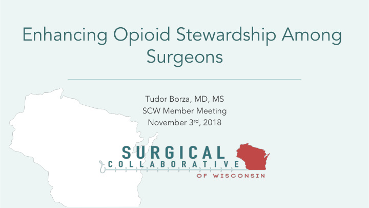 enhancing opioid stewardship among surgeons