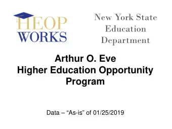 New York State  Education  Department  Arthur O. Eve  Higher Education Opportunity  Program  Data