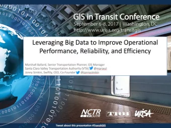 VTA HACKATHON  Gather ideas for how to visualize and leverage real-time data  Swiftly received