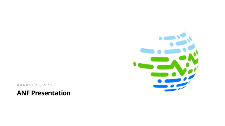 anf presentation presentation overview