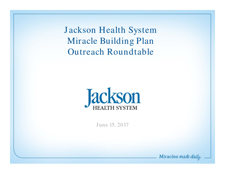 jackson health system miracle building plan outreach