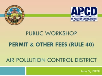 PUBLIC WORKSHOP  PERMIT &amp; OTHER FEES (RULE 40)  AIR POLLUTION CONTROL DISTRICT  June 9, 2020