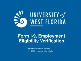 Form I-9, Employment  Eligibility Verification  Facilitator: Nicole Zamary  474-2608