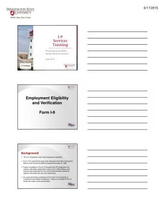 Employment Eligibility  and Verification  Form I-9  Background    All U.S. employers must verify