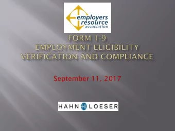 September 11, 2017  Purpose of the Form I-9  Introduction to the Form I-9  Revisions and