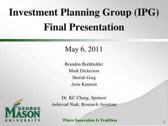 Final Presentation  May 6, 2011  Brandon Borkholder  Mark Dickerson  Shefali Garg  Aren Knutsen