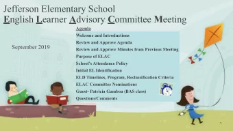 Jefferson Elementary School E nglish L earner A dvisory C ommittee M eeting  Agenda  Welcome and