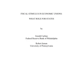 FISCAL STIMULUS IN ECONOMIC UNIONS:  WHAT ROLE FOR STATES  by  Gerald Carlino  Federal Reserve Bank