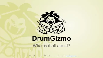 DrumGizmo  What is it all about?  .::. DrumGizmo - Open source cross-platform virtual drummer