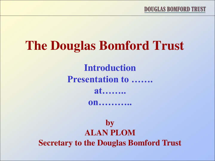 the douglas bomford trust