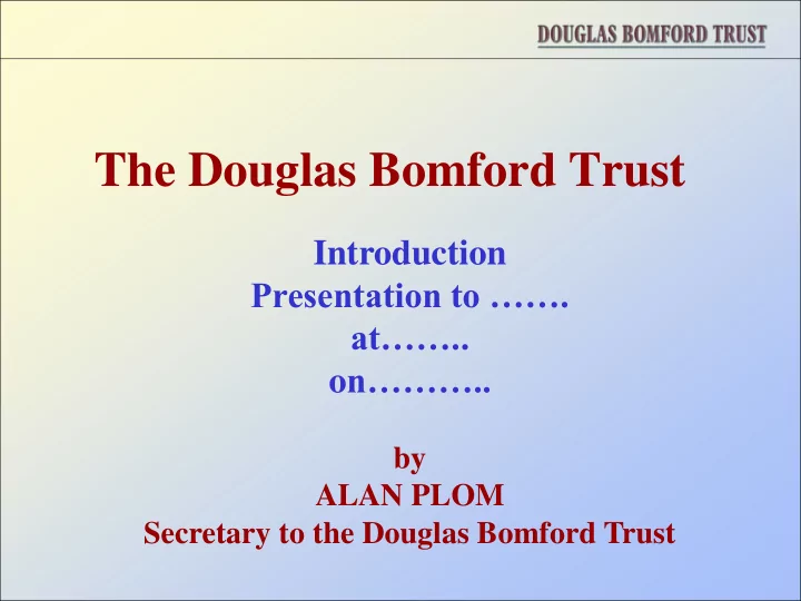 the douglas bomford trust