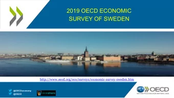 2019 OECD ECONOMIC  SURVEY OF SWEDEN  http://www.oecd.org/eco/surveys/economic-survey-sweden.htm