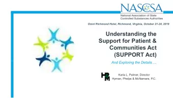 Understanding the  Support for Patient &amp;  Communities Act  (SUPPORT Act)  And Exploring the