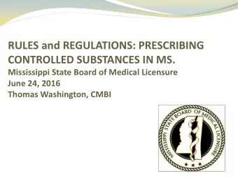 RULES and REGULATIONS: PRESCRIBING  CONTROLLED SUBSTANCES IN MS.  Mississippi State Board of