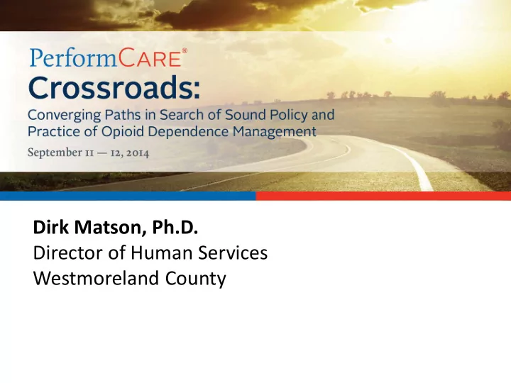 dirk matson ph d director of human services westmoreland