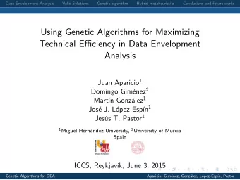 Using Genetic Algorithms for Maximizing  Technical Efficiency in Data Envelopment  Analysis Juan