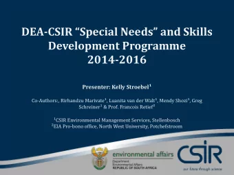 DEA- CSIR Special Needs and Skills  Development Programme  2014-2016  Presenter: Kelly