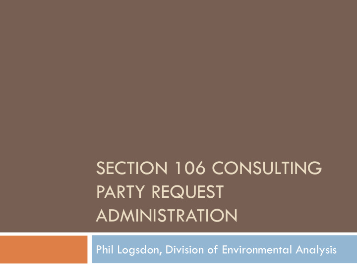 section 106 consulting party request administration