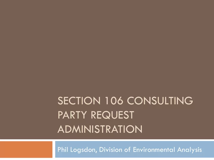 section 106 consulting party request administration