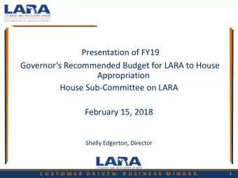 Presentation of FY19  Governors Recommended Budget for LARA to House  Appropriation  House