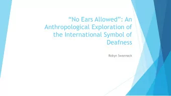 Deafness  Robyn Swannack  The International Symbol of Deafness  What is this sign actually saying?