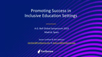 Promoting Success in  Inclusive Education Settings  A.G. Bell Global Symposium 2019  Madrid, Spain