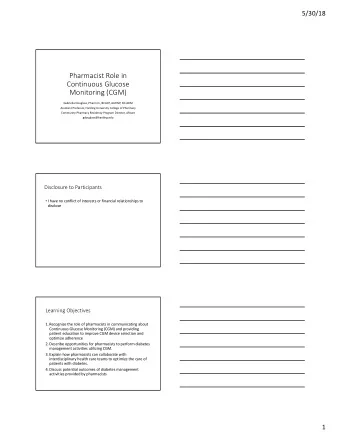 Pharmacist Role in  Continuous Glucose  Monitoring (CGM)  Gabriella Douglass, Pharm.D., BCACP,