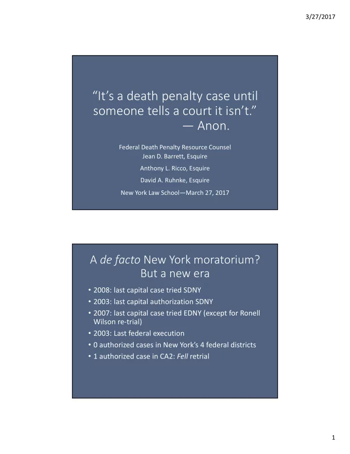 it s a death penalty case until someone tells a court it