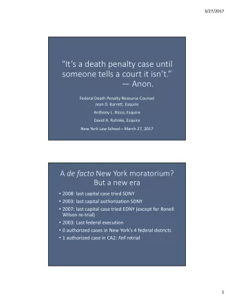 Its a death penalty case until  someone tells a court it isnt.   Anon.  Federal
