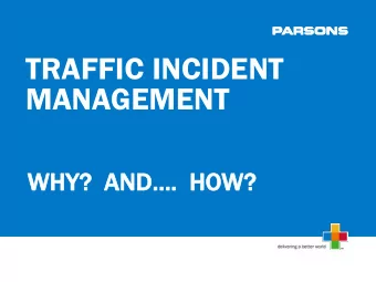 MANAGEMENT     WHY?  AND.  HOW?   Presenters Name  00.00.00 Traffic Incident