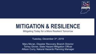 MITIGATION &amp; RESILIENCE  {{  Mitigating Today for a More Resilient Tomorrow Tuesday, December 3