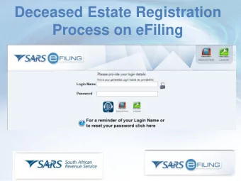 Deceased Estate Registration  Process on eFiling  Agenda  eFiling Profile types Post- Death