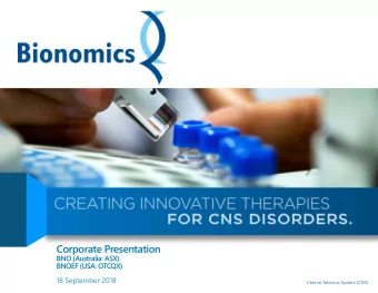 Corporate Presentation  BNO (Australia: ASX)  BNOEF (USA: OTCQX)  18 September 2018  Central