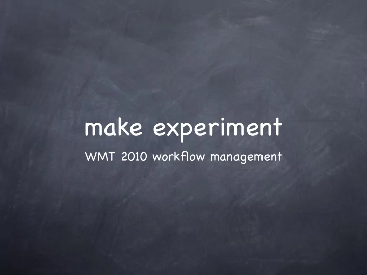 make experiment