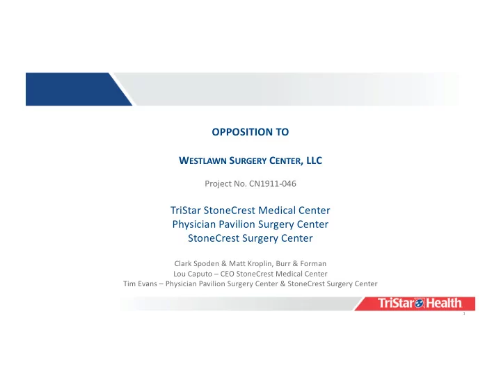 opposition to w estlawn s urgery c enter llc