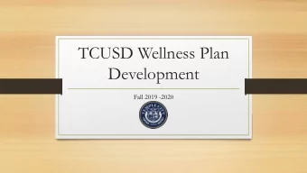 TCUSD Wellness Plan  Development  Fall 2019 -2020  Adverse Childhood Experience Study  (ACES)