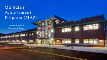 M ontclair  Ach ievem en t  Program  (MAP)  Charles H Bullock  Elementary School  Th e Mon tclair