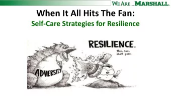 When It All Hits The Fan:  Self-Care Strategies for Resilience  is the result of a partnership