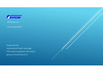 Gregor Roman  International Project Manager  CEN expert (hyperbaric fire safety)