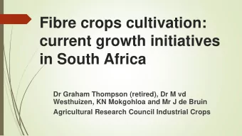 current growth initiatives  in South Africa  Dr Graham Thompson (retired), Dr M vd  Westhuizen, KN