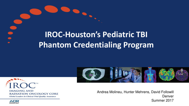 iroc houston s pediatric tbi phantom credentialing program