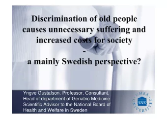 Yngve Gustafson, Professor, Consultant,  Head of department of Geriatric Medicine  Scientific