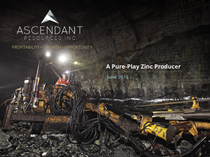 a pure play zinc producer